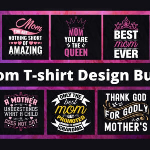 Mom T-shirt Design Bundle Vol-1