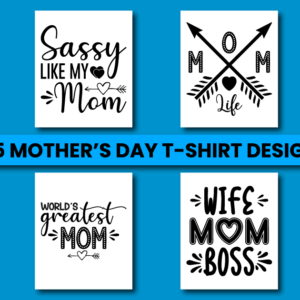 Mother’s Day T-shirt Design Bundle Vol 2