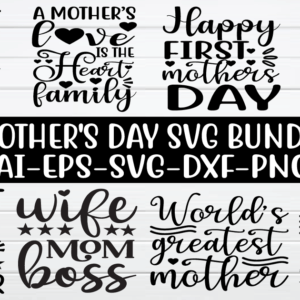 Mother’s Day SVG Bundle Vol – 4